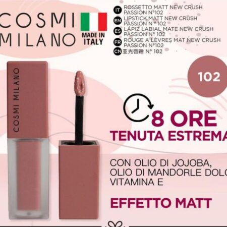 COSMI MILANO ROSS MATTE NEW CRUSH AFFECTION 102